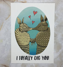 Load image into Gallery viewer, I Totally Dig You